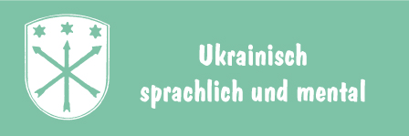 Ukrainisch sprachlich und mental- eine kurze Einführung