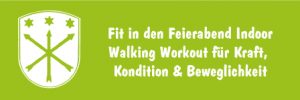 Mehr über den Artikel erfahren Fit in den Feierabend Indoor Walking Workout für Kraft, Kondition & Beweglichkeit